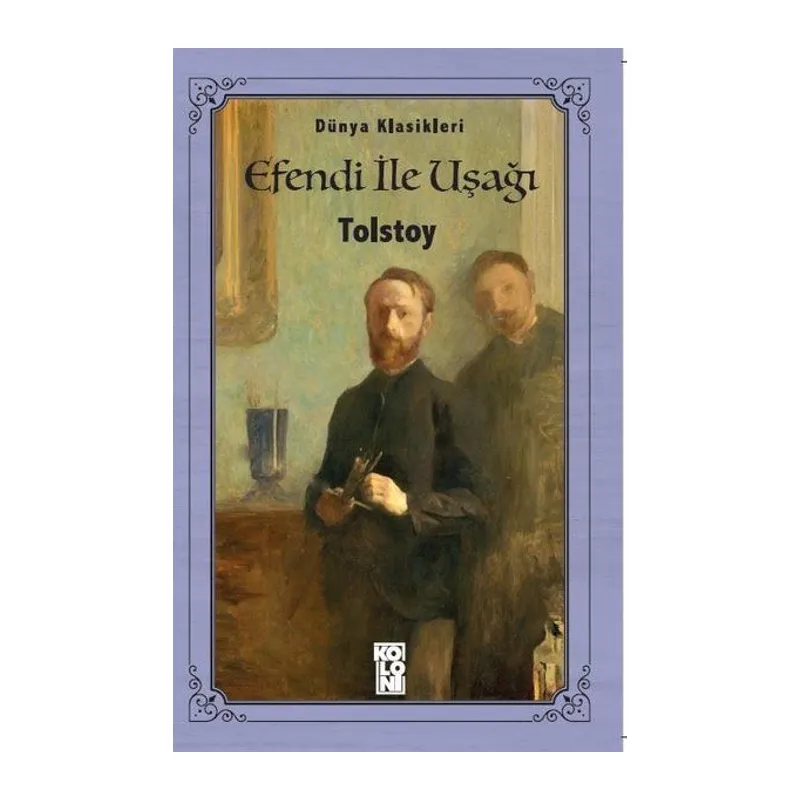 Efendi ile Uşağı - Dünya Klasikleri