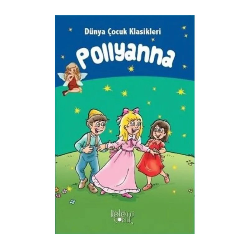 Pollyanna - Dünya Çocuk Klasikleri