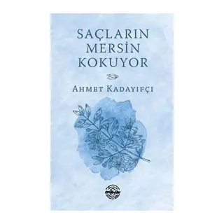 Saçların Mersin Kokuyor