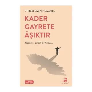 Kader Gayrete Aşıktır