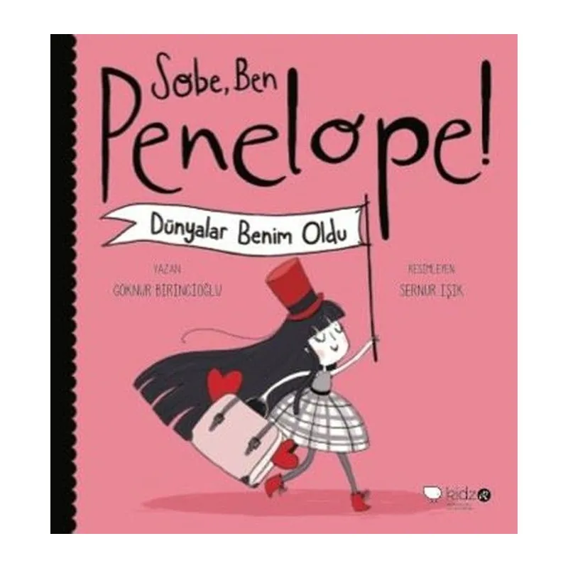 Sobe, Ben Penelope! Dünyalar Benim Oldu