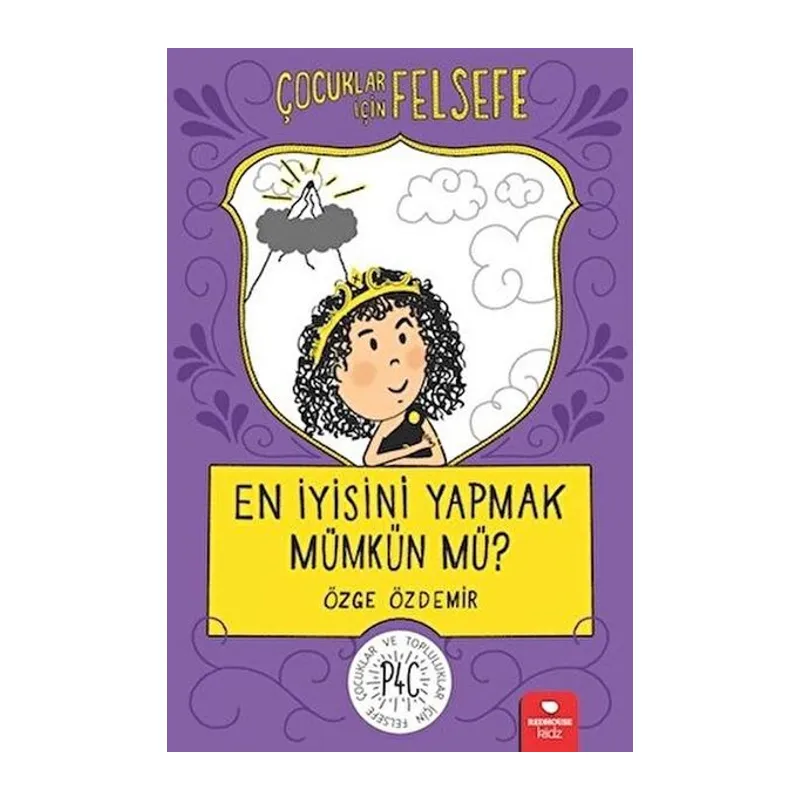 En İyisini Yapmak Mümkün mü? - Çocuklar İçin Felsefe