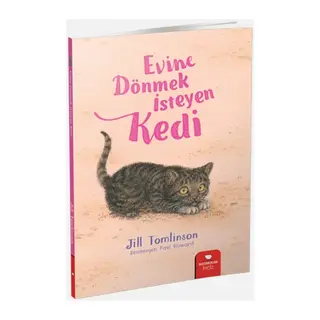 Hayvan Öyküleri Serisi - Evine Dönmek İsteyen Kedi