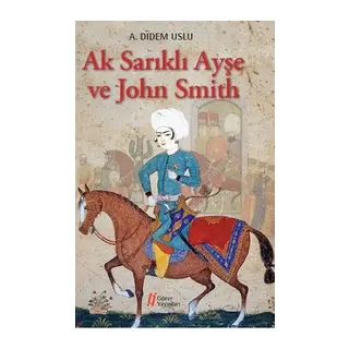 Ak Sarıklı Ayşe ve John Smith