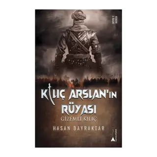 Kılıç Arslan’nın Rüyası - Gizemli Kılıç