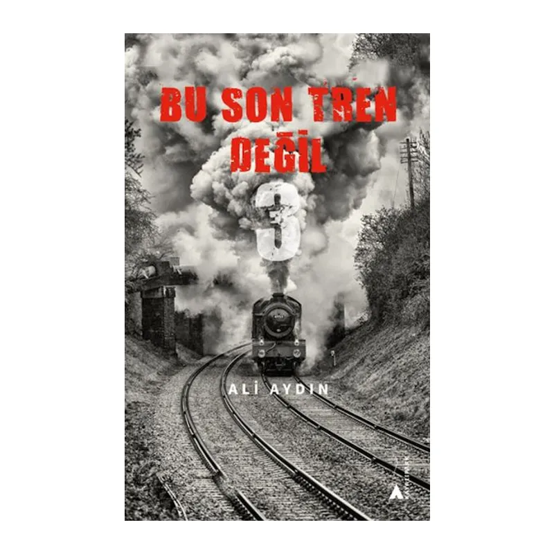 Bu Son Tren Değil 3