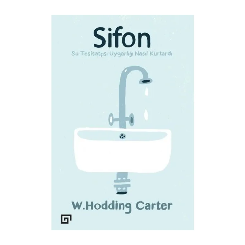 Sifon - Su Tesisatçısı Uygarlığı Nasıl Kurtardı