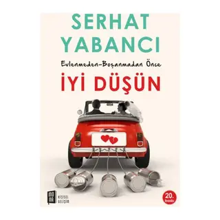 Evlenmeden - Boşanmadan İyi Düşün