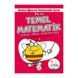 İlkokul Eğlenceli Matematik Serisi - Temel Matematik 7+ Yaş