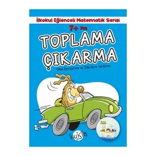 İlkokul Eğlenceli Matematik Serisi - Toplama Çıkarma 7+ Yaş