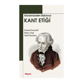Günümüzden Bakınca Kant Etiği