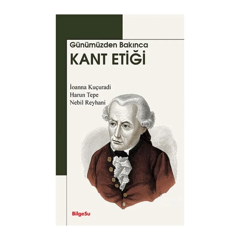 Günümüzden Bakınca Kant Etiği