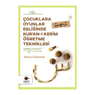 Çocuklara Oyunlar Eşliğinde Kur’an-ı Kerim Öğretme Teknikleri