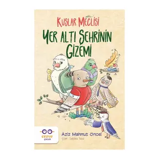 Yer Altı Şehrinin Gizemi - Kuşlar Meclisi