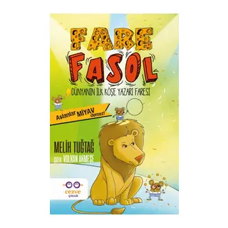Fare Fasol - Aslanlar Miyav Demez! - Dünyanın İlk Köşe Yazarı Faresi
