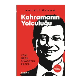 Kahramanın Yolculuğu - Yeni Nesil Siyasetin Zaferi