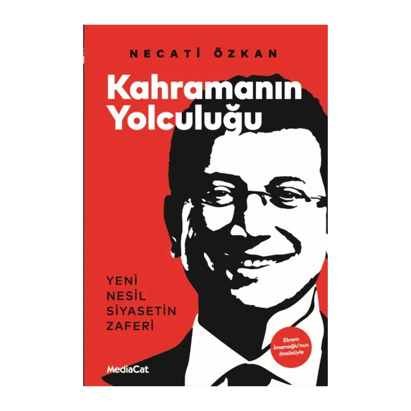 Kahramanın Yolculuğu - Yeni Nesil Siyasetin Zaferi