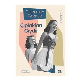 Çıplakları Giydir - Dorothy Parker Toplu Öyküler 2