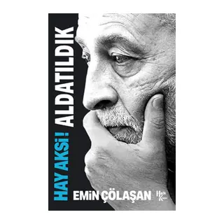 Hay Aksi! Aldatıldık