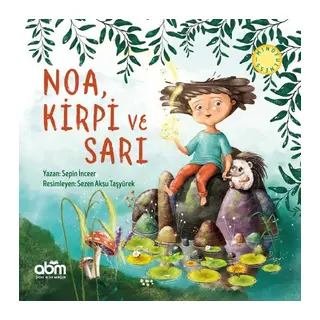 Noa, Kirpi ve Sarı