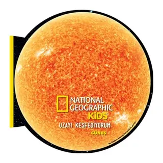 Güneş - Uzayı Keşfediyorum - National Geographic Kids