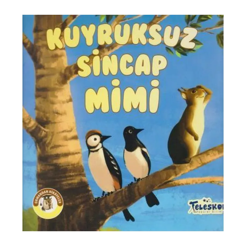 Kuyruksuz Sincap Mimi - Ormandan Hikayeler