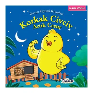 Korkak Civciv Artık Cesur - Duygu Eğitim Kitapları