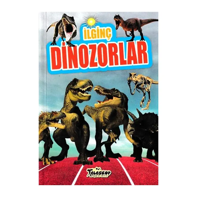 İlginç Dinozorlar - İlginç Bilgiler Serisi