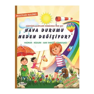 Hava Durumu Neden Değişiyor?