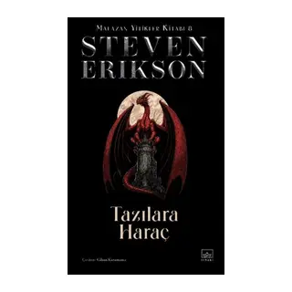 Tazılara Haraç - Malazan Yitikleri Kitabı 8