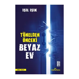 Tünelden Önceki Beyaz Ev