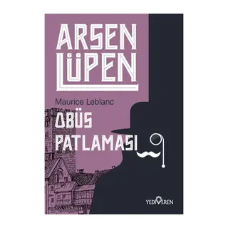Arsen Lüpen - Obüs Patlaması