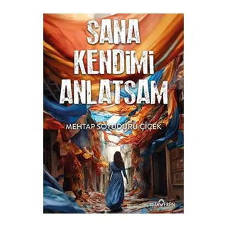 Sana Kendimi Anlatsam