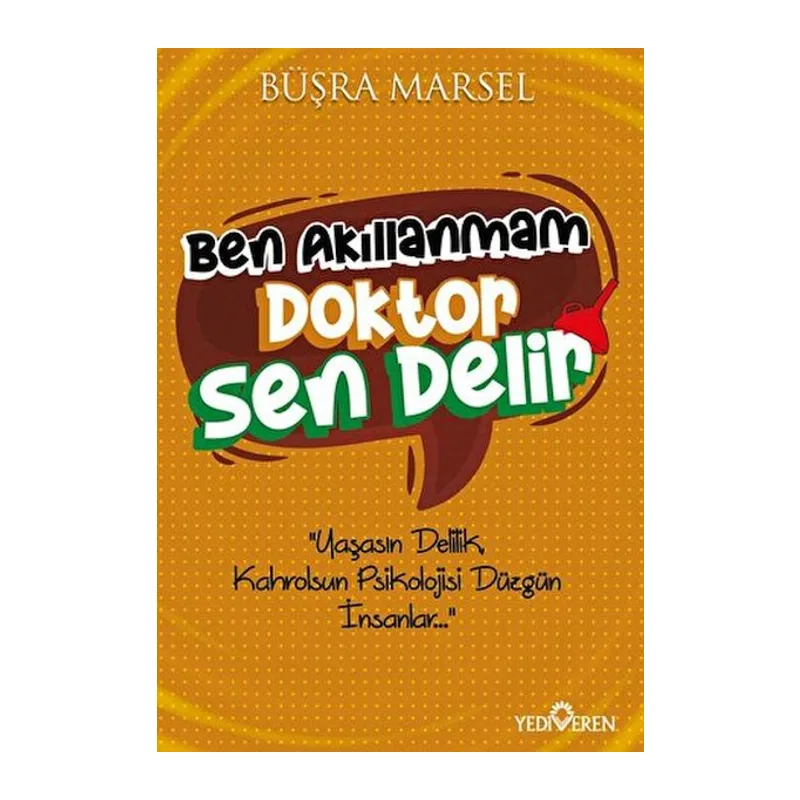 Ben Akıllanmam Doktor Sen Delir