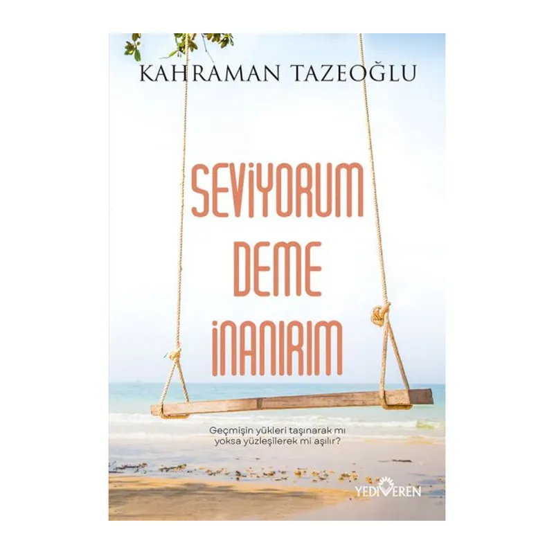 Seviyorum Deme İnanırım