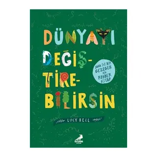 Dünyayı Değiştirebilirsin