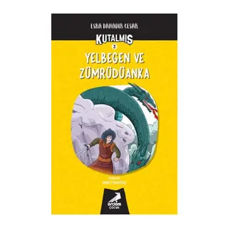Kutalmış - Yelbegen ve Zümrüdüanka