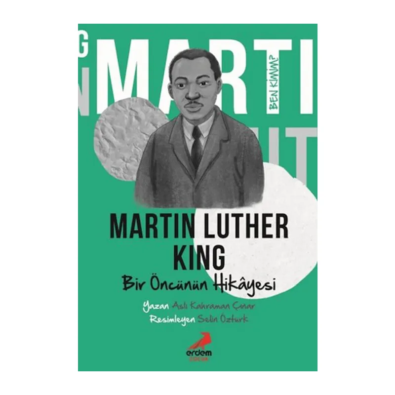 Bir Öncünün Hikâyesi Martin Luther King - Ben Kimim?