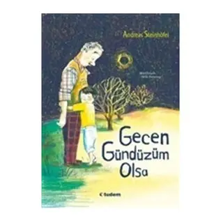Gecen Gündüzüm Olsa