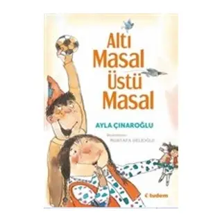 Altı Masal Üstü Masal