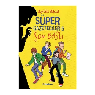 Süper Gazeteciler-5 Son Baskı