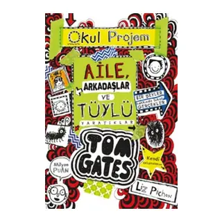 Tom Gates - 12 Aile, Arkadaşlar ve Tüylü Yaratıklar (Ciltli)