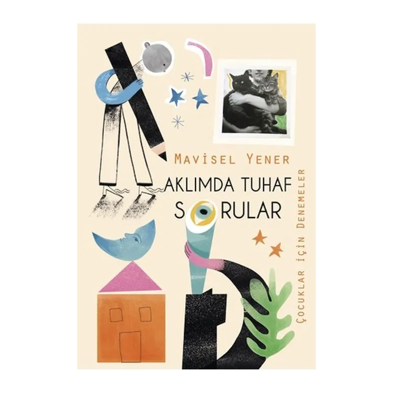 Aklımda Tuhaf Sorular (Çocuklar için Denemeler)