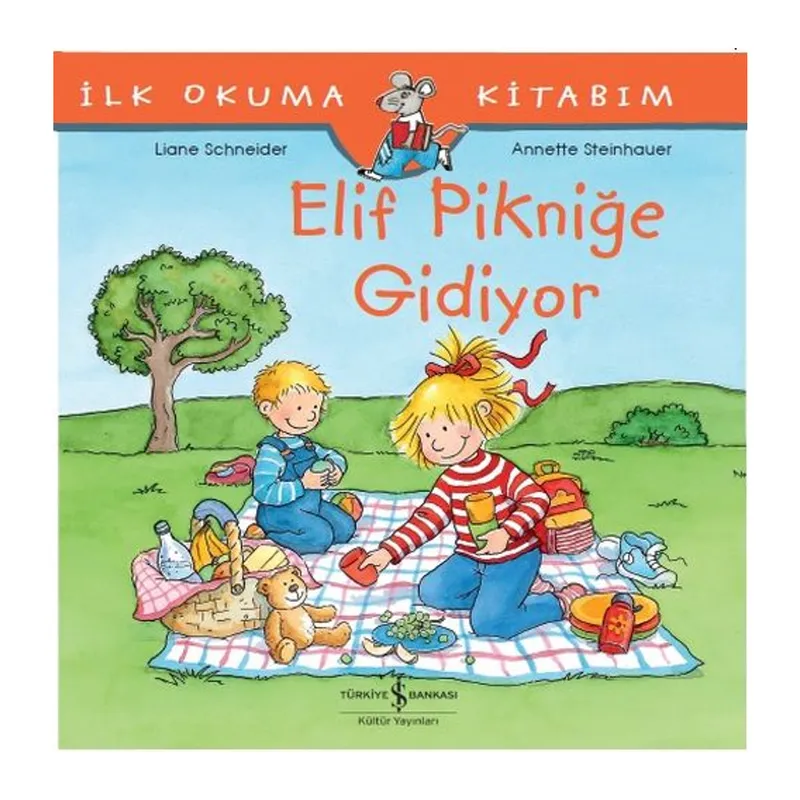 İlk Okuma Kitabım - Elif Pikniğe Gidiyor