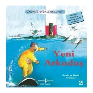 Yeni Arkadaş-Deniz Hikayeleri-İlk Okuma Kitaplarım