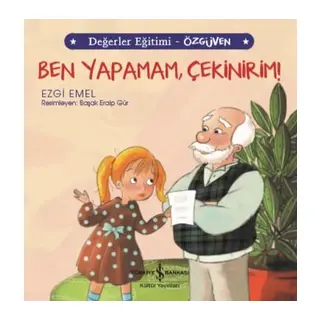 Ben Yapamam, Çekinirim! Değerler Eğitimi - Özgüven