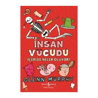 İnsan Vücudu - İçeride Neler Oluyor?