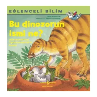 Bu Dinozorun İsmi Ne? - Eğlenceli Bilim