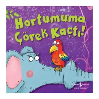 Hortumuma Çörek Kaçtı!