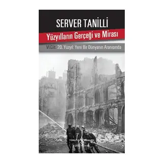 Yüzyılların Gerçeği ve Mirası 6. Cilt - 20. Yüzyıl Yeni Bir Dünyanın Aranışında